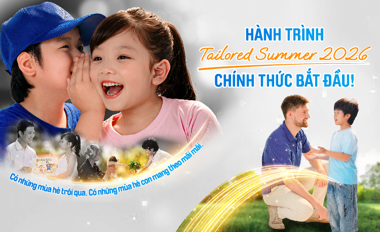 HÀNH TRÌNH TAILORED SUMMER 2026 CHÍNH THỨC BẮT ĐẦU!